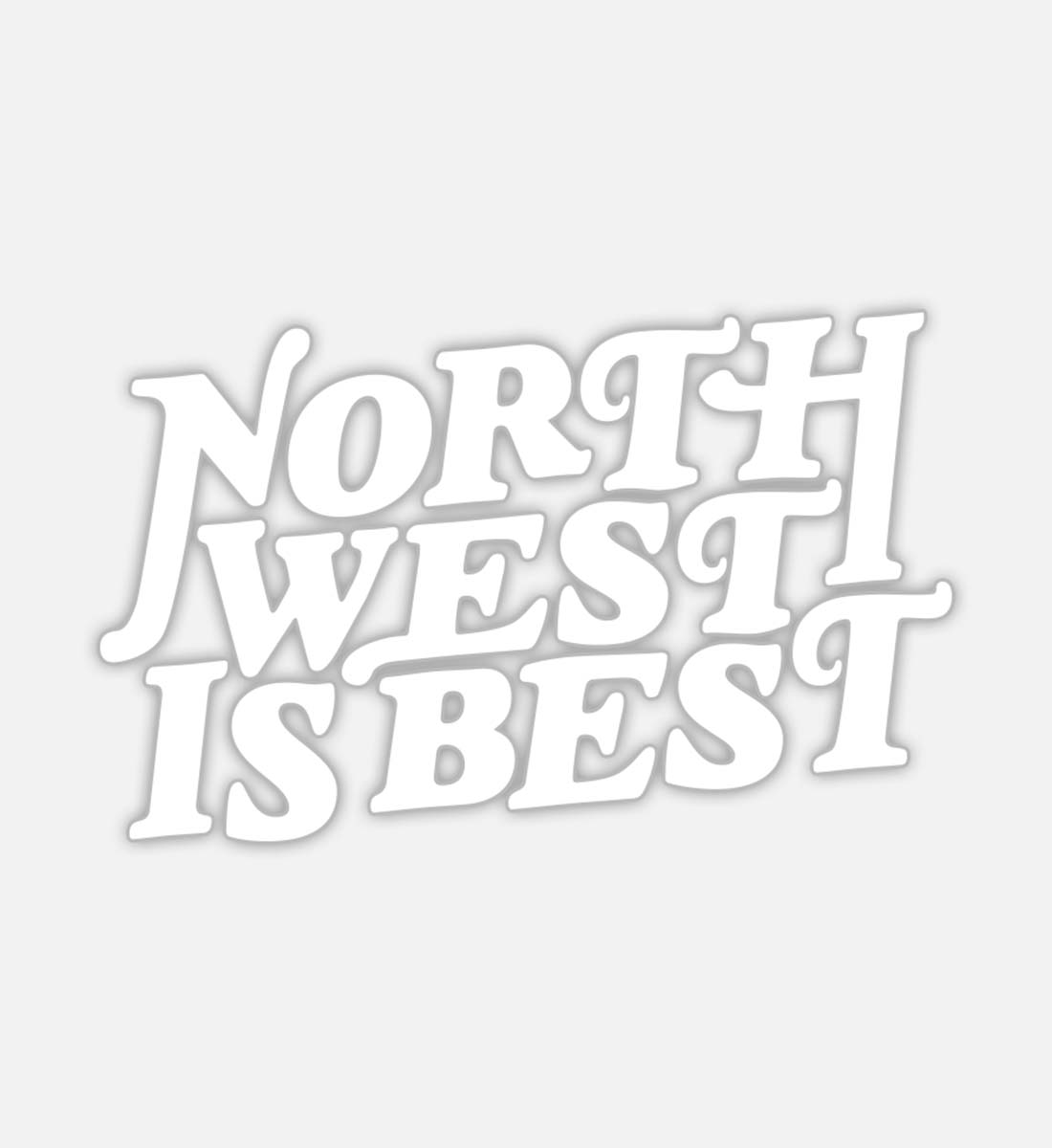 North West is Best Vinyl Decal